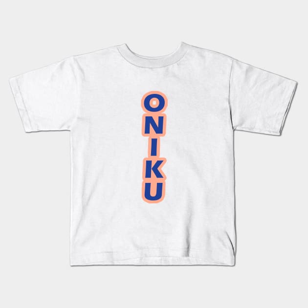 ONIKU: Vertical Design Kids T-Shirt by AislingKiera